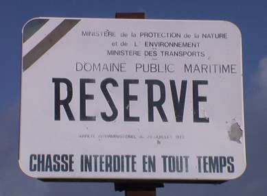 Ministère de la Protection de la Nature et de l'Environnement
Ministère des Transports

Domaine public maritime

RéSERVE

arrêté interministériel du 25 juillet 1973

CHASSE INTERDITE EN TOUT TEMPS